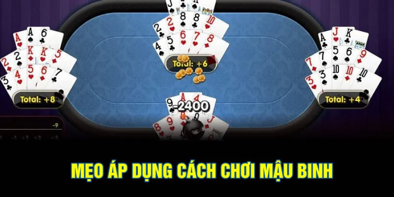 Mẹo áp dụng cách chơi mậu binh