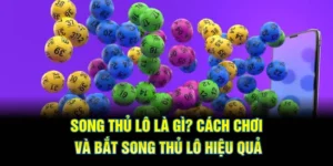 song thủ lô là gì
